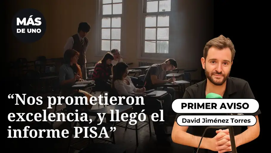 El primer aviso: "Nos prometieron excelencia. Entonces llegó el informe PISA" El primer aviso: "Nos prometieron excelencia. Entonces llegó el informe PISA"