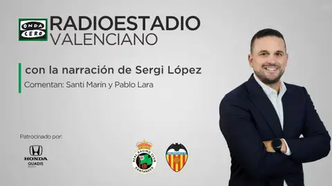 Es domingo sigue el Racing de Santander - Valencia en el Radioestadio Valenciano Es domingo sigue el Racing de Santander - Valencia en el Radioestadio Valenciano