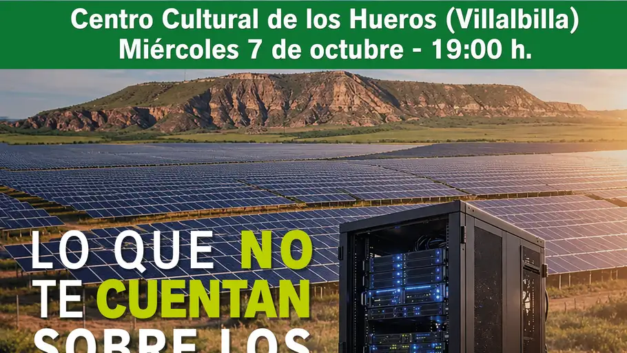 Villalbilla acoge hoy una charla-coloquio sobre el impacto de los macroproyectos fotovoltaicos proyectados en la comarca para alimentar futuros centros de datos Cartel de la charla coloquio organizada por Henares en Verde y Ecologistas en Acción