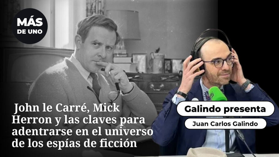 Galindo, presenta: John le Carr&eacute;, Mick Herron y las claves para adentrarse en el universo de los esp&iacute;as de ficci&oacute;n