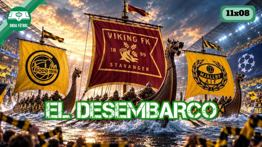Onda F&uacute;tbol 11x08: El Desembarco
